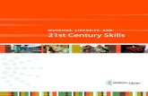 MUSEUMS, LIBRARIES, AND 21st Century Skills · 2013. 8. 2. · such 21st century skills as information, communications and technology literacy, critical thinking, problem solving,