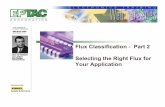 Part 2 Selecting the Right Flux for Your Application - EPTAC · 2020. 1. 3. · Two types of tests: ... for Component Leads, Terminations, Lugs, Terminals, and Wires. J-STD-003, Solderability