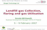 Landfill gas Collection, flaring and gas Utilisationtntdpc.com/pdf/biogas.pdf · 2010. 1. 6. · Environmental Industries Sector Unit Landfill gas Collection, flaring and gas Utilisation