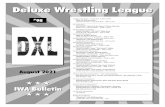 Deluxe Wrestling LeagueDXL Matches 3 Card 1: Held in Manhattan (Attendance: 38,869) “Sequoia” Rex Splinters pinned “Perfectly Normal” Hugh Mann at 1:19 (Cross-Armbar) by 158.