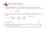 Poynting Vector - University of Wisconsin–Madisontmontaruli/Phys248/...Poynting Vector Wave intensity I = time average over one or more cycle  = 1/2 then