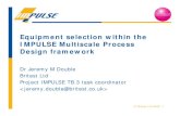 Equipment selection within the IMPULSE Multiscale Process Design framework · 2008. 9. 16. · © Britest Ltd 2006: 1 Equipment selection within the IMPULSE Multiscale Process Design