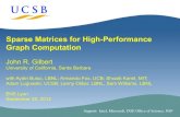Sparse Matrices for High-Performance Graph Computation gilbert/talks/ 1 Sparse Matrices for High-Performance