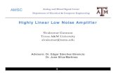 Highly Linear Low Noise Amplifier - Texas A&M University Linearized LNA...AMSC Low Noise Amplifier • Low Noise Amplifier – First amplifying block in a receiver – High gain, Low