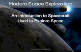 An Introduction to Spacecraft Used to Explore Space...• A reusable space craft that carries astronauts to and from the International Space Station • When re-entering Earth it glides