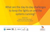 What are the day-to-day challenges to keep the lights on ... · Brad Evans Head of Centre Operations / Service Manager Pawsey Supercomputing Centre 26 Dick Perry Avenue Kensington,