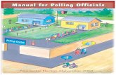 Message to Polling Officials...Polling Centers Every Polling Center comprises separate Polling Stations for male and female voters. A Polling Center consists of at least two (2) Polling