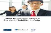 Labor Migration, Skills and Student Mobility in Asia - OECD...English-speaking countries have a natural advantage in attracting international students. Some Asian countries, such as