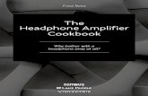 The Headphone Amplifier Cookbook - Platan Audio€¦ · 8 why a headphone amplifier 1. Example: The (pre)amp delivers a voltage of 4 Volts. But the headphone needs only 2 Volts to