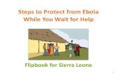Steps to Protect from Ebola While You Wait for Help...touched, be sure to protect yourself. ... always protect you from Ebola, but it can help Use strong (0.5%) chlorine solution if
