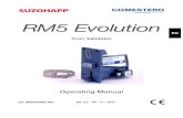 RM5 Evolution Operating Manual EN - SUZOHAPP · 2017. 10. 24. · RM5 Evolution - Operating Manual 8 grace period of 60 days. Upon delivery, the Purchaser must carry out a complete