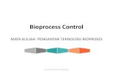 Bioprocess Control - istianah · 2014. 10. 2. · 13 Nur Istianah-THP-FTP-UB-2014 Temperature control Heat is generated in the fermenter by dissipation of power, resulting in an agitated