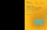 Mastering Differential Equations: The Visual Method · 2018. 11. 14. · Mastering Differential Equations: The Visual Method Scope: T he ¿ eld of differential equations goes back