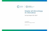 State of Oncology in Slovakia - NOISK.sk · 2020. 9. 2. · Klenová 1 833 10 Bratislava E-mail: maria.reckova@noisk.sk Prof. Dr. Michal Mego, D.Sc. Chief expert of the MoH SR for