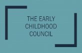 THE EARLY CHILDHOOD COUNCIL - Center Videocentervideo.forest.usf.edu/edfair16/earlychildhoodcouncil... · 2016. 8. 19. · – Shabel Santiago- 813-837-7877 Infant Mental Health –