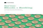 Survey: Bitcoin + Banking · 2021. 1. 13. · Bitcoin, with little involvement from banks, has caught many by surprise. Some banks may wonder if consumers simply don’t want to intermingle