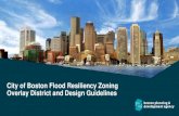 City of Boston Flood Resiliency Zoning Overlay District and Design … Flood Resiliency Zoning... · 2018. 12. 6. · City of Boston Flood Resiliency Zoning Overlay District and Design