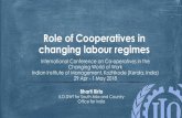 Role of Cooperatives in changing labour regimes · 2018. 5. 8. · Haat Bazar, medicinal plants, poultry, mushroom (WiF Partner –Samarthan) Links to Skills and Employment: Info