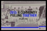 2013: A COMMUNITY PULLING TOGETHER - CalgaryCiTy of Calgary 2013 annual reporT 7 2013 was a year of triBulation, a year of tragedy, But – ultimately – a year of triumph for our