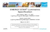 ENERGY STAR Luminaires Webinar Corrected · 2012. 11. 12. · ENERGY STAR ® Luminaires Specification Alex Baker, MSc, LC, IES Lighting Program Manager, ENERGY STAR. Taylor Jantz-Sell.