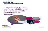 Teaching road safety skills to children with additional needs · 2021. 2. 25. · Teaching Road Safety to Children with Additional Needs 3 Introduction As a parent or carer, you play