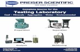 Complete Source for the Testing Laboratory€¦ · Testing Laboratory Coal Minerals Aggregates Water Environmental ISO 9001 Certified PREISER PREISER SCIENTIFIC Preiser Scientific,