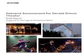 Demand Assessment for Gerald Simon Theater...The Gerald Simon Theater encompasses an auditorium space with an approximately 1,000 square foot stage area and 5,000 square foot seating