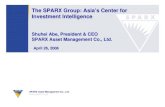 The SPARX Group: Asia’s Center for Investment Intelligence · 2016. 8. 25. · SPARX is now the largest alternative investment manager in Asia, boasting an unrivaled investment