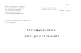 PLAN MANAGERIAL ANUL ŞCOLAR 2014-2015scoalacorlateni.ro/uploads/prez_documente/Planul... · 2015. 1. 26. · 2 1. Argument Planul managerial al Şcolii Gimnaziale nr. 1 Corlăteni,