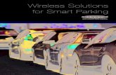 Wireless Solutions for Smart Parking · Parking space availability information can be sent to a remote supervision system for real-time visualization and statistics or enforcement