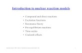 Introduction to nuclear reaction models · 2020. 7. 28. · Interaction course vt 2003 - week 21 - Introduction to nuclear reaction models - CZJ 2 The compound reaction mechanism