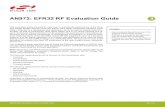 AN972: EFR32 RF Evaluation Guide...AN972: EFR32 RF Evaluation Guide. This evaluation guide provides an easy way to evaluate the performance of the Wire- less Gecko EFR32 devices using