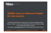 WENRA views on Defence-in-Depth for new reactors...WENRA views on Defence-in-Depth for new reactors Contents –WENRA •RHWG •Safety objectives •Key safety issues for new NPPs