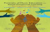 Portraits of Music Education Emotional Learning...band, orchestra, and choir programs, providing real examples of classroom implementation that everyone may learn from. Through these