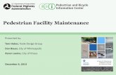 Pedestrian Facility Maintenance - PBIC · for APBP • Project Manager for development for FHWA’s “Report and Guide under contract with work preformed by VHB ... •Included criteria