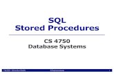 SQL Stored Procedures - Computer Scienceup3f/cs4750/slides/4750meet17-SQL-stored-procedure.pdfStored Procedures • Allow business logic to be stored in the database and executed from