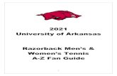 2021 University of Arkansas Razorback Men’s & Women’s ......the tennis facility will not be tolerated and can result in ejection. UA policy strictly prohibits anyone from entering