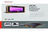 ZX70 FULLY RUGGED TABLET · 2020. 4. 27. · ZX70 FULLY RUGGED TABLET Qualcomm® Snapdragon™ 660, Octa-core Processor 7” LumiBond® Display with Getac Sunlight Readable Technology
