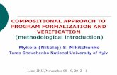 COMPOSITIONAL APPROACH TO PROGRAM …...COMPOSITIONAL APPROACH TO PROGRAM FORMALIZATION AND VERIFICATION (methodological introduction) Mykola (Nikolaj) S. Nikitchenko Taras Shevchenko