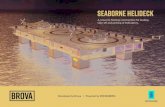 Seaborne HELIDECK - Konbro · Anchor handling/mooring When repositioned to deeper water, and for anchoring, the unit is equipped with mooring winches, wires and anchors for the anchor