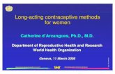 Long-acting contraceptive methods for women · 2016. 6. 27. · Long-acting contraceptive methods for women Long-acting contraceptive methods Catherine d’Arcangues, Ph.D., M.D.