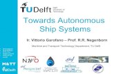 Towards Autonomous Ship Systems · 2018. 3. 24. · Towards Autonomous Ship Systems Maritime and Transport Technology Department, TU Delf • STW ShipDrive • STW GasDrive • STW