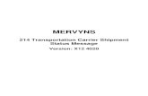 MERVYNS - Jobisez · Mervyns Corporation requires vendors to use one Bill of Lading number for each vendor ship-to (destination). If a vendor shipment has multiple purchase orders,
