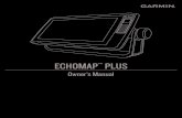 ECHOMAP Owner’s Manual PLUS - Garmin...Under the copyright laws, this manual may not be copied, in whole or in part, without the written consent of Garmin. Garmin reserves the right