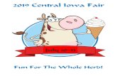 2019 Central Iowa Fair - Iowa State University · 2019. 6. 10. · 2019 Central Iowa Fair Queen Queen Coronation will be on Wednesday night July 10th on the entertainment stage at