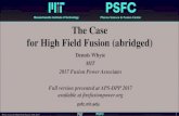 Plasma Science & Fusion Center The Case for High Field Fusion (abridged)firefusionpower.org/Whyte_FPA_2017.pdf · 2018. 1. 12. · ~1/B poloidal or gets er radiating divertor plasma