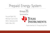 Prepaid Energy System - UCF Department of EECS · 2016. 5. 2. · Integrated Network Processor SimpleLink Library 4 Low-Power Modes 9mm x 9mm. Microcontroller Unit: Prototyping ...
