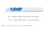 C4 - Joakim Edsjö, Stockholm University C11 - Johan Rathsman, … · 2019. 11. 4. · Nominations for IUPAP Commissions • Joakim Edsjö and JR will step down after 2020 • New