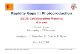 Rapidity Gaps in Photoproductionhep.wisc.edu/wsmith/zeus/presentations/pryan_coll_mtg... · 2003. 10. 15. · Dijet Events with Rapidity All Dijet Events Gap (ETGap < E T Cut) •Singlet