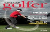 Moe Norman’s: Swing Secretsmembers.singleplaneacademy.com/downloads/SPG-Magazine... · 2017. 10. 21. · Single Plane Golfer does not accept unsolicited submissions. BUSINESS Publisher